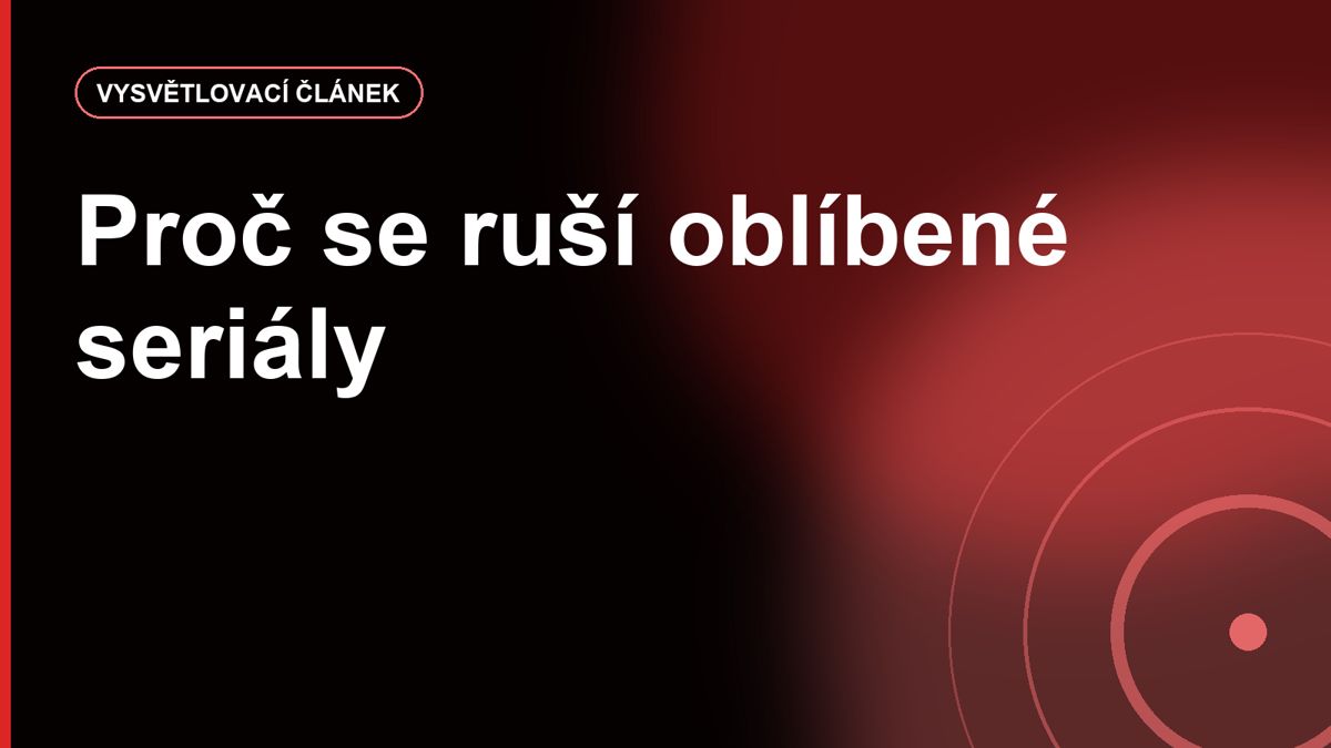 Proč se ruší oblíbené seriály: sledovanost, rozpočty a strategie platforem jednoduše