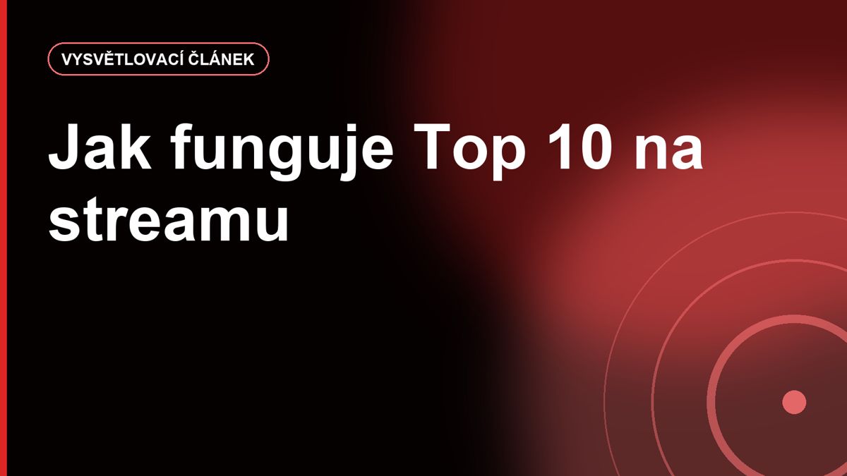 Jak funguje Top 10 na streamovacích službách a proč to není vždy známka kvality